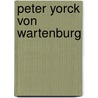 Peter Yorck von Wartenburg door Günter Brakelmann