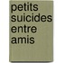 Petits Suicides Entre Amis