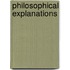 Philosophical Explanations