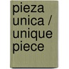 Pieza unica / Unique piece door Milorad Pavic