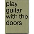 Play Guitar with the Doors