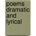 Poems Dramatic And Lyrical