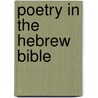 Poetry In The Hebrew Bible door David E. Orton