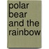 Polar Bear and the Rainbow