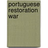Portuguese Restoration War by Frederic P. Miller