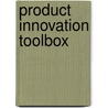 Product Innovation Toolbox door Mba Jacqueline H. Beckley