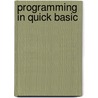Programming In Quick Basic door Thomas J. Cashman