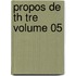 Propos de Th Tre Volume 05