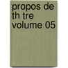 Propos de Th Tre Volume 05 door Emile Faguet