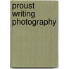 Proust Writing Photography by Aaine Larkin