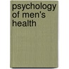 Psychology Of Men's Health door R. Glynn Owens