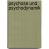 Psychose und Psychodynamik by Klaus Walter