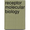 Receptor Molecular Biology door Stuart C. Sealfon