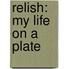 Relish: My Life On A Plate by Prue Leith