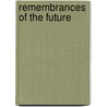 Remembrances of the Future by Katharina Livia Harer