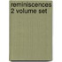 Reminiscences 2 Volume Set