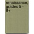 Renaissance, Grades 5 - 8+