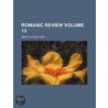 Romanic Review (Volume 13) by Henry Alfred Todd