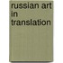 Russian Art In Translation