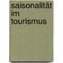 Saisonalität im Tourismus