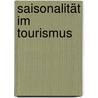 Saisonalität im Tourismus door Annika Hoffmann