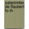 Salammbo de Flaubert Fo Th door Henri Scepi