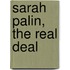 Sarah Palin, the Real Deal