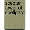 Scepter Tower Of Spellgard door Wizards Of The Coast Rpg Team