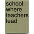 School Where Teachers Lead