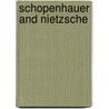 Schopenhauer And Nietzsche door George Simmel