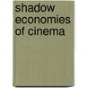 Shadow Economies Of Cinema door Ramon Lobato