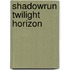 Shadowrun Twilight Horizon