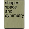 Shapes, Space And Symmetry door Alan Holden