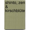 Shinto, Zen & Kirschblüte door Sieglinde J. Huber