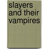 Slayers and Their Vampires door Bruce McClelland