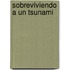 Sobreviviendo a Un Tsunami