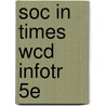 Soc In Times Wcd Infotr 5E door Diana Kendall