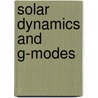 Solar Dynamics and G-Modes door United States Government