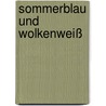 Sommerblau und Wolkenweiß by Hans-Jürgen Conrad