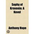 Sophy Of Kravonia; A Novel