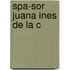 Spa-Sor Juana Ines De La C