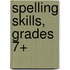 Spelling Skills, Grades 7+