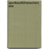 Sportbootführerschein See door Rolf Dreyer