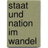 Staat und Nation im Wandel by Daniel Keil