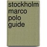 Stockholm Marco Polo Guide by Marco Polo