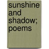 Sunshine and Shadow; Poems door Ada Elizabeth Fuller