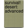 Survival! Desert: Advanced door William B. Rice