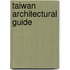 Taiwan Architectural Guide