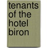 Tenants of the Hotel Biron by Laura Marello
