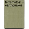 Terremotos! = Earthguakes! door Cy Armour